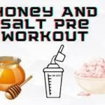 Honey and salt pre workout